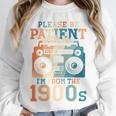 Please Be Patient With Me I'm From The 1900s Retro 90s Dad Unisex Sweatshirt