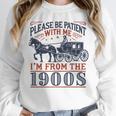 Please Be Patient With Me I'm From The 1900s Retro Nostalgic Premium Unisex Sweatshirt