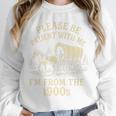 Please Be Patient With Me I'm From The 1900s Retro Premium Unisex Sweatshirt
