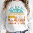 PLEASE BE PATIENT I'M FROM THE 1900s Vintage 1900s 90s Premium Tri-Blend Unisex Sweatshirt