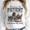 Please Be Patient With Me I'm From The 1900s Vintage Raglan Baseball Tee Unisex Sweatshirt Please Be Patient With Me I'm From The 1900s Vintage Raglan Baseball Tee Unisex Sweatshirt