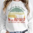 Please Be Patient With Me I'm From The 1900s Vintage Sunset Premium Unisex Sweatshirt