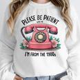 Please Be Patient With Me I'm From The 1900s Women Girl Premium Tri-Blend Unisex Sweatshirt