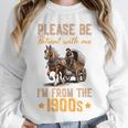 Please Be Patient With Mee I'm From The 1900s Premium Unisex Sweatshirt Please Be Patient With Mee I'm From The 1900s Premium Unisex Sweatshirt