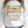 Please Be Patient-With Me I'm From The 1900s Retro Music Unisex Sweatshirt