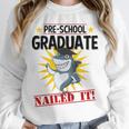 Pre K Nailed It Shirt 2019 Shark Graduation TShirt Unisex Sweatshirt