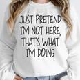 Pretend Introvert Introverted Apparel Unisex Sweatshirt Pretend Introvert Introverted Apparel Unisex Sweatshirt