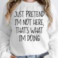 Pretend Introvert Introverted Apparel Unisex Sweatshirt Pretend Introvert Introverted Apparel Unisex Sweatshirt