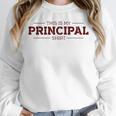 This Is My Principal Shirt Graduation T-Shirt Unisex Sweatshirt