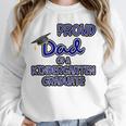 Proud Dad Of a Kindergarten Graduate Graduation TShirt Unisex Sweatshirt