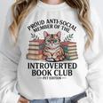 Proud Introverted Book Club Anti Social Reader Pet Cat Unisex Sweatshirt Proud Introverted Book Club Anti Social Reader Pet Cat Unisex Sweatshirt