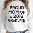 Proud Mom Of A 2018 Graduate Mama Graduation Unisex Sweatshirt