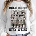 Read Books Stay Weird Book Lover Joke Introvert Reading Premium Unisex Sweatshirt Read Books Stay Weird Book Lover Joke Introvert Reading Premium Unisex Sweatshirt