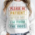 Retro Humor Please Be Patient With Me I'm From The 1900s Premium Unisex Sweatshirt