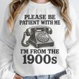 Sarcastic Please Be Patient I'm From The 1900s Premium Tri-Blend Unisex Sweatshirt Sarcastic Please Be Patient I'm From The 1900s Premium Tri-Blend Unisex Sweatshirt