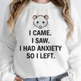 I Came I Saw I Had Anxiety So I Left Introvert Tee Unisex Sweatshirt