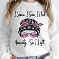 I Came I Saw I Had Anxiety So I Left Messy Bun Introvert Unisex Sweatshirt