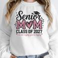 Senior Mom 2027 Class Of 2027 Graduation Proud Senior Mother Unisex Sweatshirt
