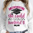 She Believed She Could So She Mastered It Graduation Unisex Sweatshirt
