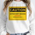 A Simple Yellow Warning Sign For Introvert Unisex Sweatshirt A Simple Yellow Warning Sign For Introvert Unisex Sweatshirt