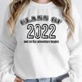 And So The Adventure Begins 2022 Graduation T-Shirt Unisex Sweatshirt