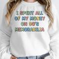 I Spent All My Money On 90's Memorabilia Nostalgia & Retro Premium Tri-Blend Unisex Sweatshirt