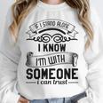 If I Stand Alone I Know I'm With Someone I Trust Introvert Unisex Sweatshirt If I Stand Alone I Know I'm With Someone I Trust Introvert Unisex Sweatshirt