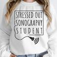 Stressed Sonography Student Ultrasound Tech Graduation Unisex Sweatshirt