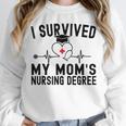 I Survived My Mom's Nursing Degree Nursing School Graduation Unisex Sweatshirt