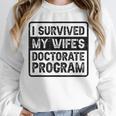 I Survived My Wife's Doctorate Program PhD Graduation Unisex Sweatshirt