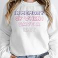 Teens Girls Mom In Memory Of When I Gave A Shit Unisex Sweatshirt