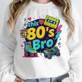 Vintage 80s Bro Eighties Party Costume 80s Nostalgia Unisex Sweatshirt Vintage 80s Bro Eighties Party Costume 80s Nostalgia Unisex Sweatshirt