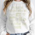 Vintage Please Be Patient With Me I'm From The 1900s Premium Unisex Sweatshirt