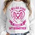 I Wear Pink In Memory Of My Godmother Breast Cancer Support Unisex Sweatshirt