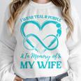 I Wear Teal & Purple In Memory Of My Wife Unisex Sweatshirt I Wear Teal & Purple In Memory Of My Wife Unisex Sweatshirt