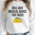 Will Give Medical Advice For Tacos Shirt Graduation MD Unisex Sweatshirt
