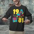 1981 Retro Raised In The 80s Old School Nostalgia Vibes Unisex Sweatshirt 1981 Retro Raised In The 80s Old School Nostalgia Vibes Unisex Sweatshirt