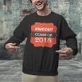 We Out 2018 Graduation Shirts Unisex Sweatshirt