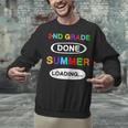 2nd Grade Graduation Shirt 2nd Grade Done Summer Loading Unisex Sweatshirt