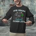 4th Grade Level Complete Gamer 4 Grade Graduation Unisex Sweatshirt