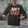 60's Vibe Retro Nostalgia Classic Mixtape Era 1960s Party Unisex Sweatshirt