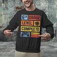 6th Grade Level Complete Shirt Graduation Last Day Of School Unisex Sweatshirt