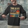This Is My 70s Costume Vintage Nostalgia Mixtape 1970s Party Unisex Sweatshirt