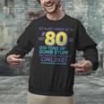 80s Nostalgia Retro Humor So Glad I Grew Up In The 80s Unisex Sweatshirt
