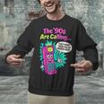 The 90s Are Calling Retro 90s Kid Nostalgia Gag Meme Unisex Sweatshirt