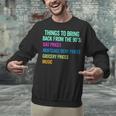 90's Lover Nineties 1990's Born Nostalgia Politics Unisex Sweatshirt