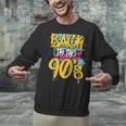 90's Nineties 1990s Nostalgia Unisex Sweatshirt