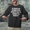 AI Assimilation Rejection Corrupted Memory Quote Unisex Sweatshirt