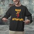 Adios Bitchachos Tee Cinco De Mayo Graduation Retirement Unisex Sweatshirt