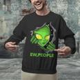 Alien Face Ew People UFO Introvert Meme Men Women Kids Unisex Sweatshirt Alien Face Ew People UFO Introvert Meme Men Women Kids Unisex Sweatshirt